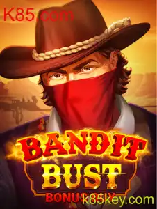 Descubra o Emocionante Jogo 'BanditBustBonusBuy' no K85.com